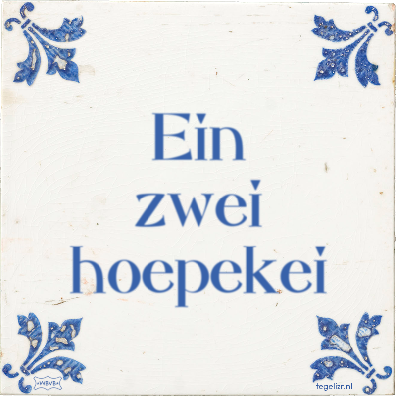Ein zwei hoepekei - Online tegeltjes bakken