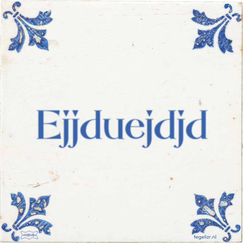 Ejjduejdjd - Online tegeltjes bakken