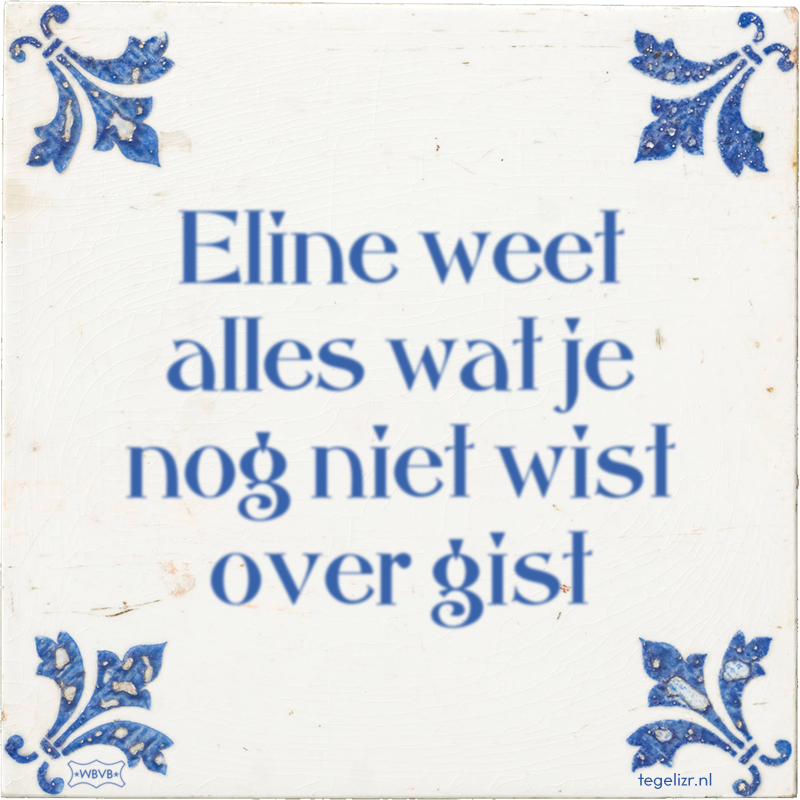 Eline weet alles wat je nog niet wist over gist - Online tegeltjes bakken