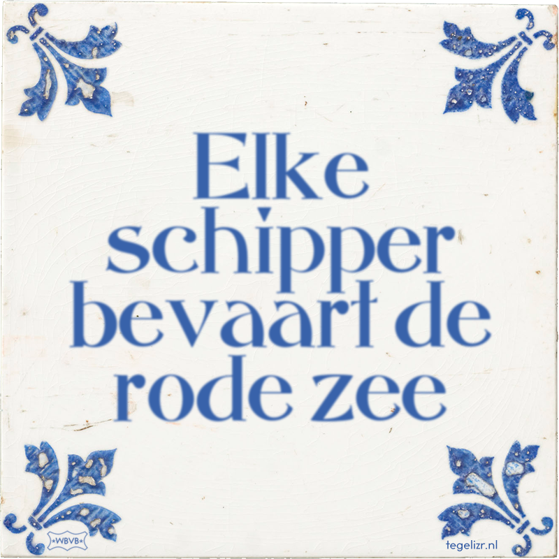 Elke schipper bevaart de rode zee - Online tegeltjes bakken