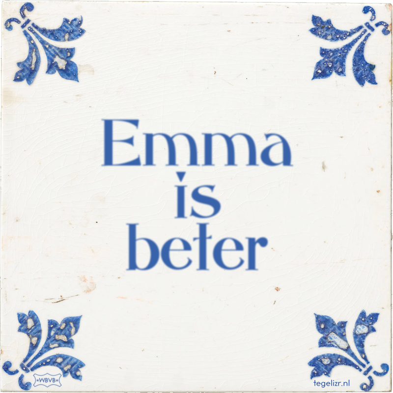 Emma is beter - Online tegeltjes bakken