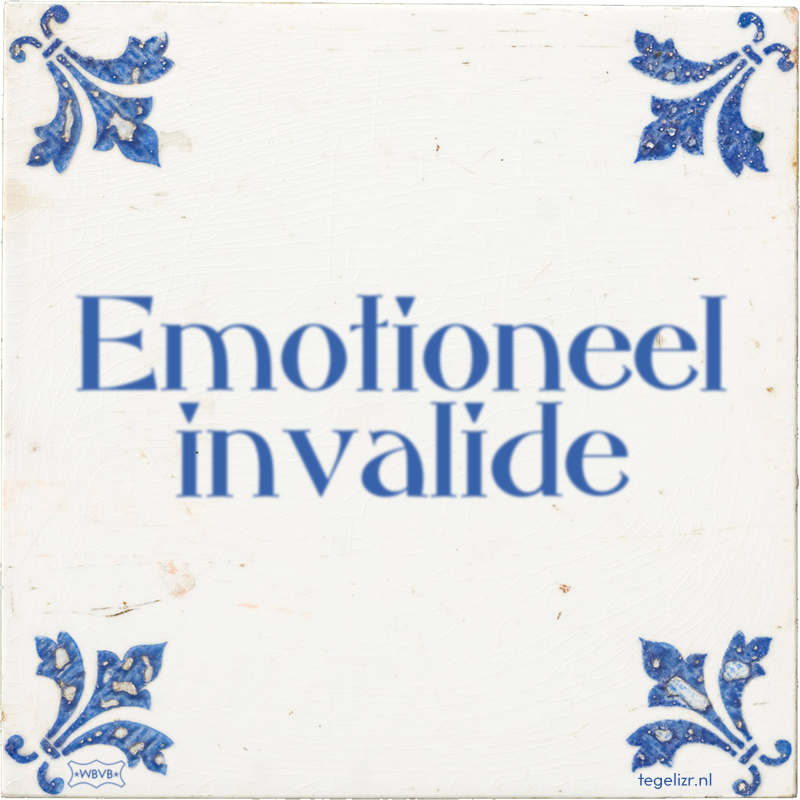 Emotioneel invalide - Online tegeltjes bakken