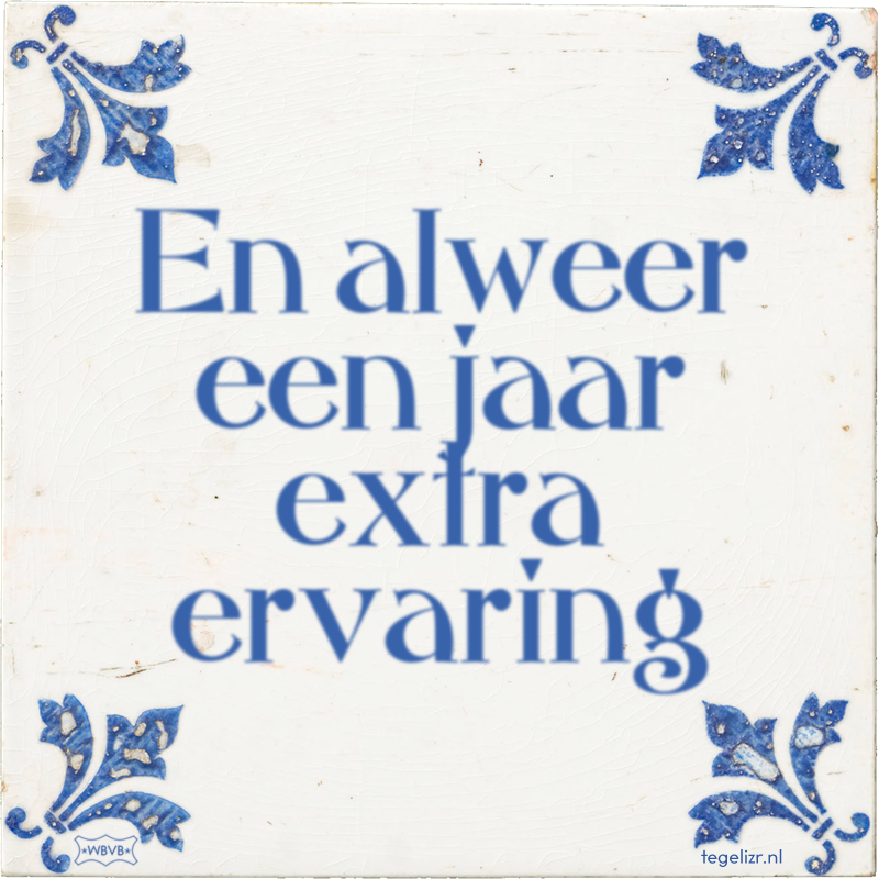 En alweer een jaar extra ervaring - Online tegeltjes bakken