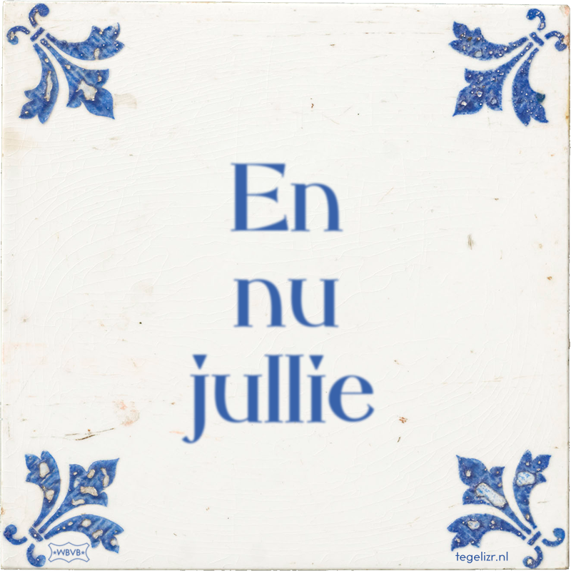 En nu jullie - Online tegeltjes bakken