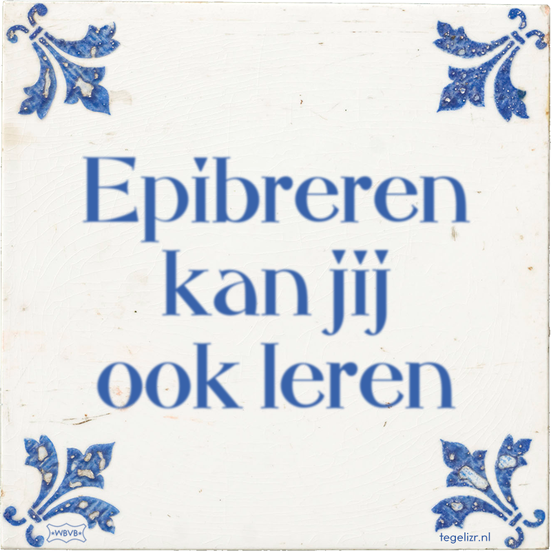 Epibreren kan jij ook leren - Online tegeltjes bakken