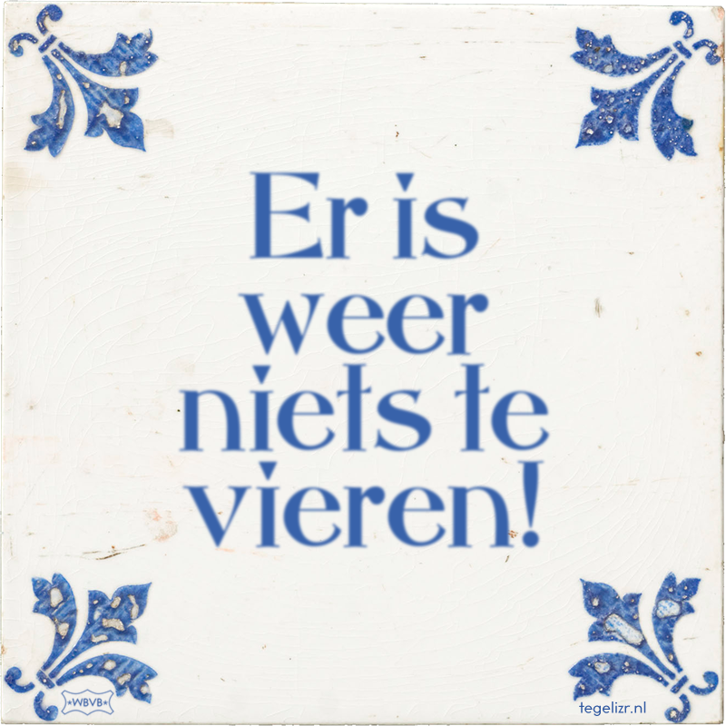 Er is weer niets te vieren! - Online tegeltjes bakken