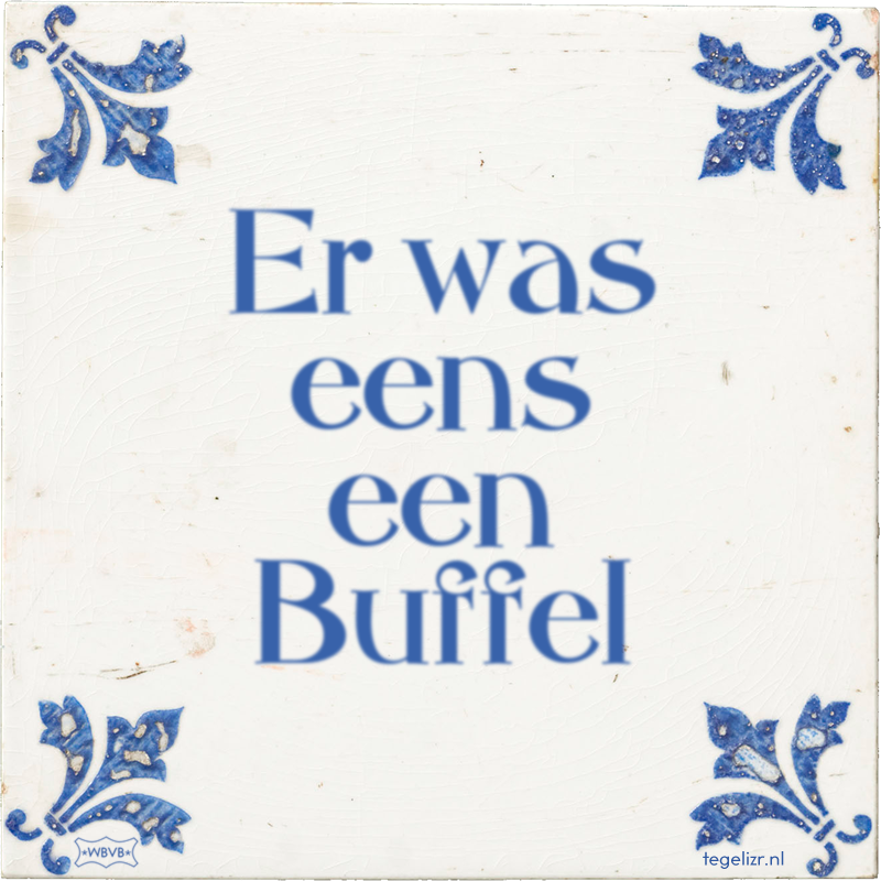 Er was eens een Buffel - Online tegeltjes bakken
