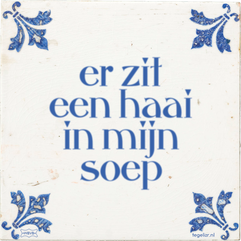 er zit een haai in mijn soep - Online tegeltjes bakken
