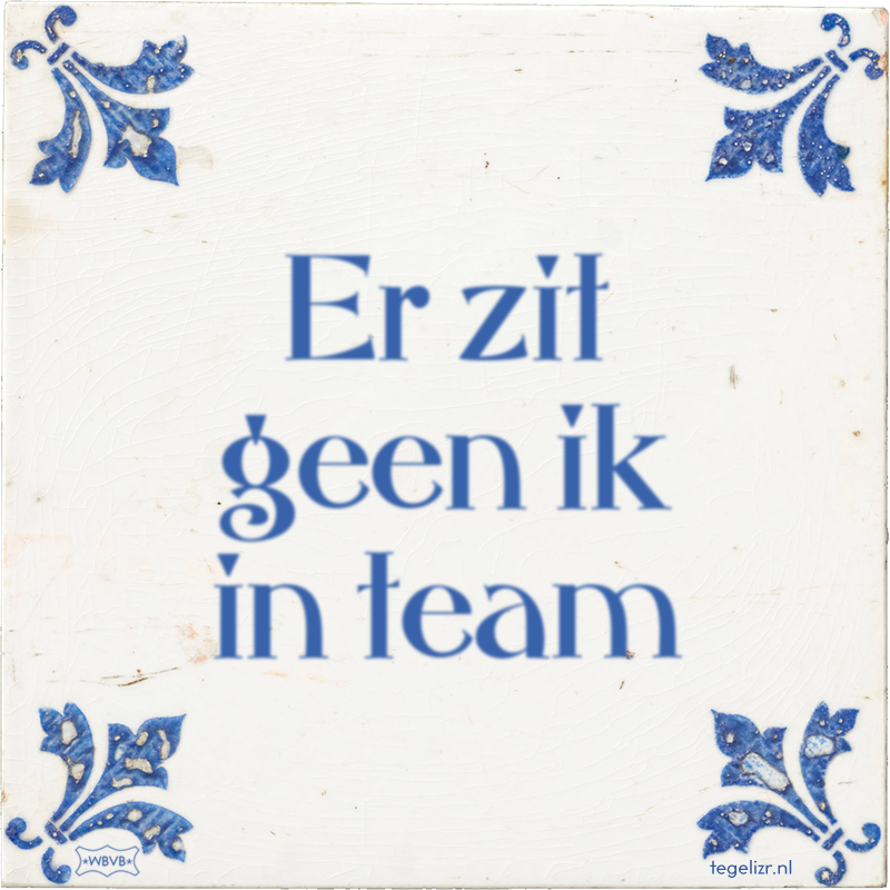 Er zit geen ik in team - Online tegeltjes bakken