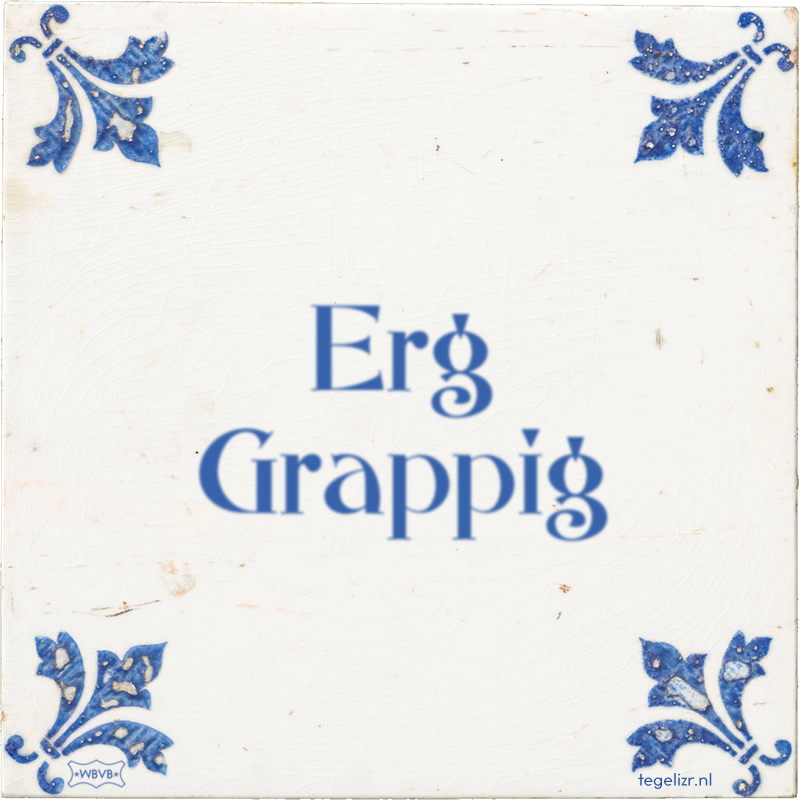 Erg Grappig - Online tegeltjes bakken