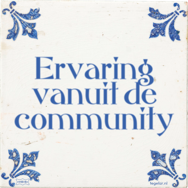 Ervaring vanuit de community - Online tegeltjes bakken