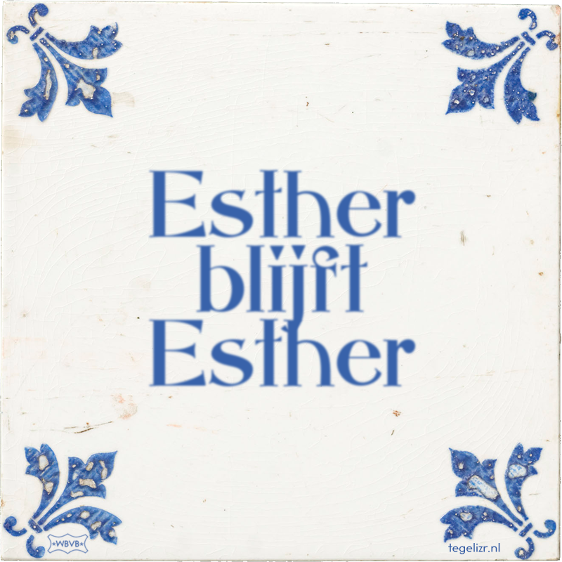 Esther blijft Esther - Online tegeltjes bakken