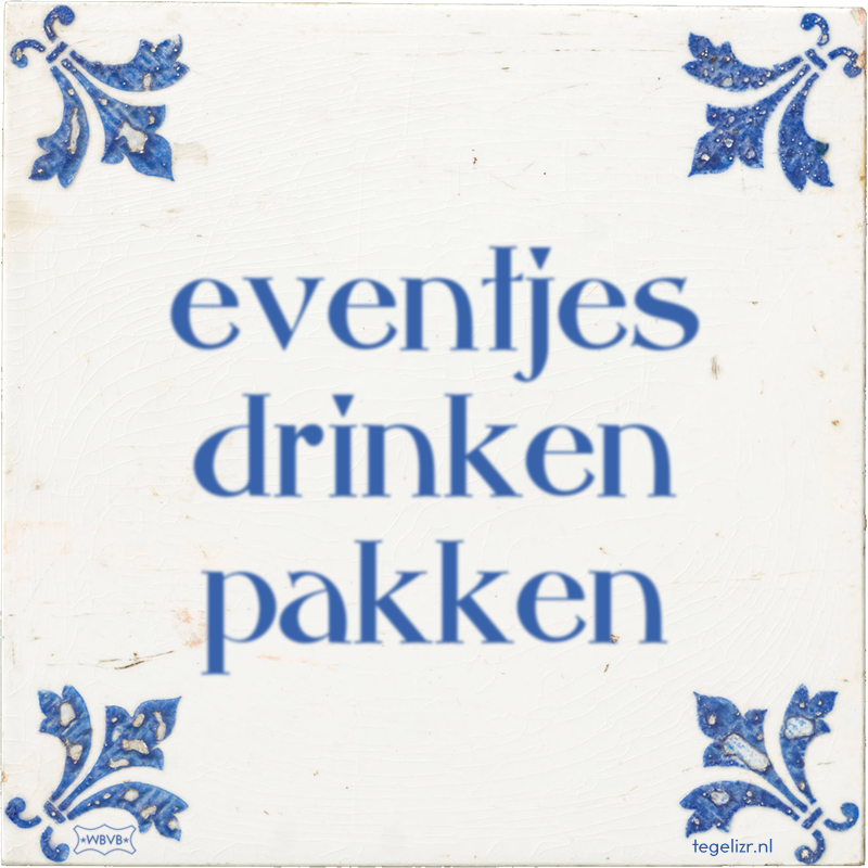 eventjes drinken pakken - Online tegeltjes bakken