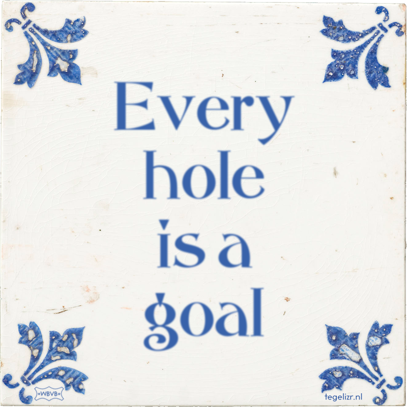 every-hole-is-a-goal.png