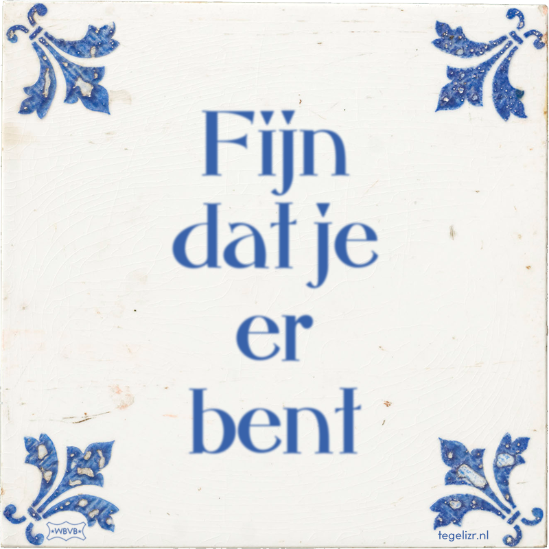 Fijn dat je er bent - Online tegeltjes bakken