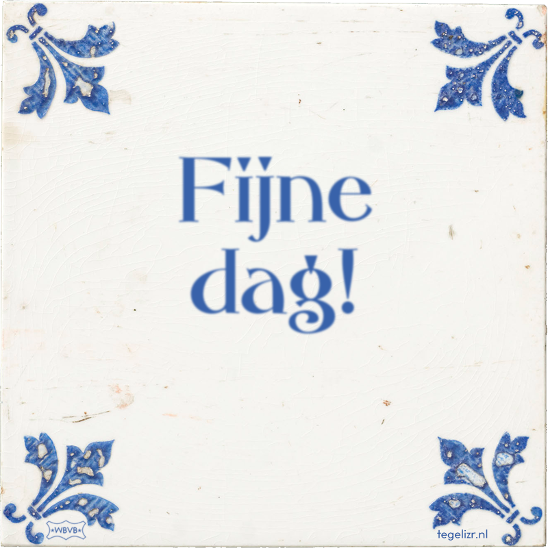 Fijne dag! ‏ - Online tegeltjes bakken