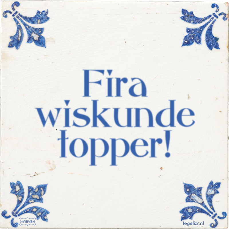 Fira wiskunde topper! - Online tegeltjes bakken