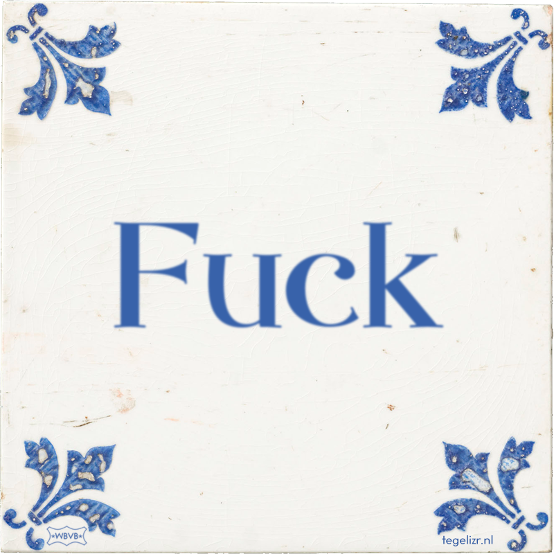 Fuck - Online tegeltjes bakken