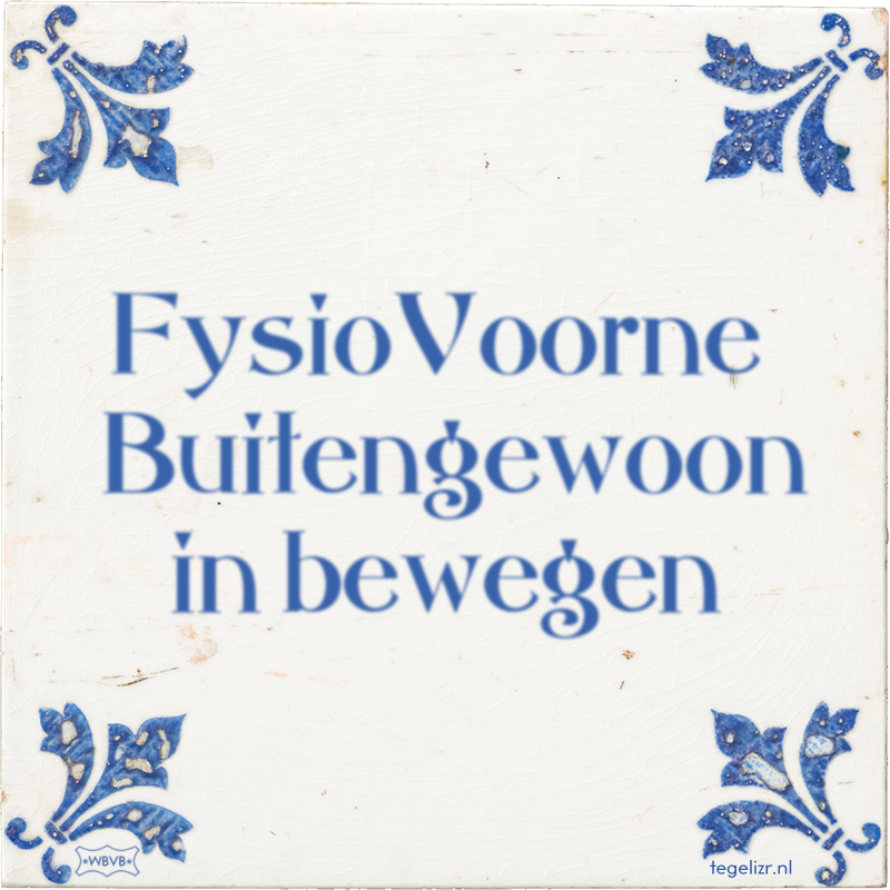 FysioVoorne Buitengewoon in bewegen - Online tegeltjes bakken