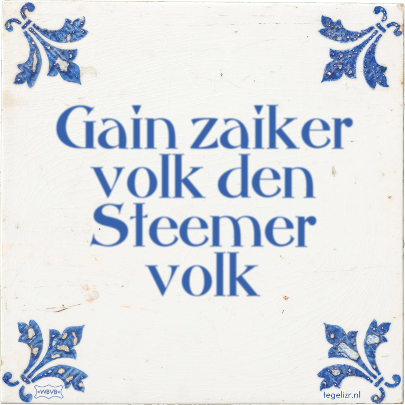 Gain zaiker volk den Steemer volk - Online tegeltjes bakken