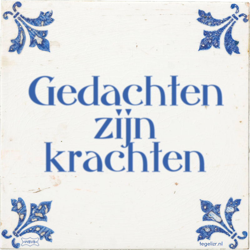Gedachten zijn krachten - Online tegeltjes bakken