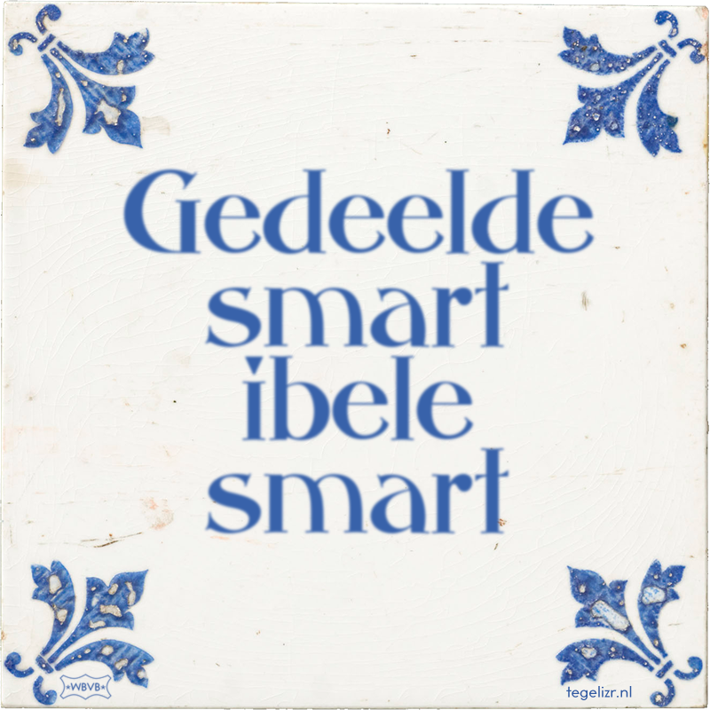 Gedeelde smart ibele smart - Online tegeltjes bakken
