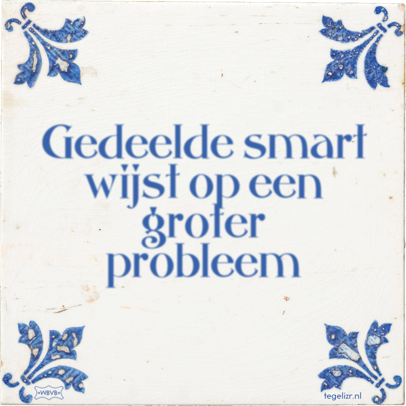 Gedeelde smart wijst op een groter probleem - Online tegeltjes bakken