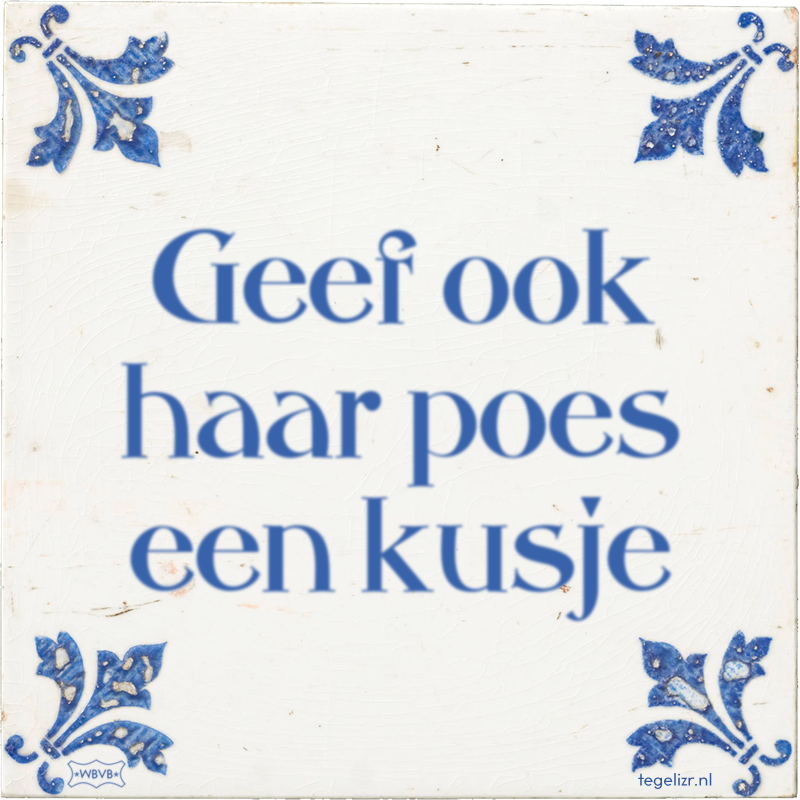 Geef ook haar poes een kusje - Online tegeltjes bakken