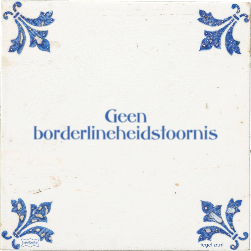 Geen borderlineheidstoornis - Online tegeltjes bakken