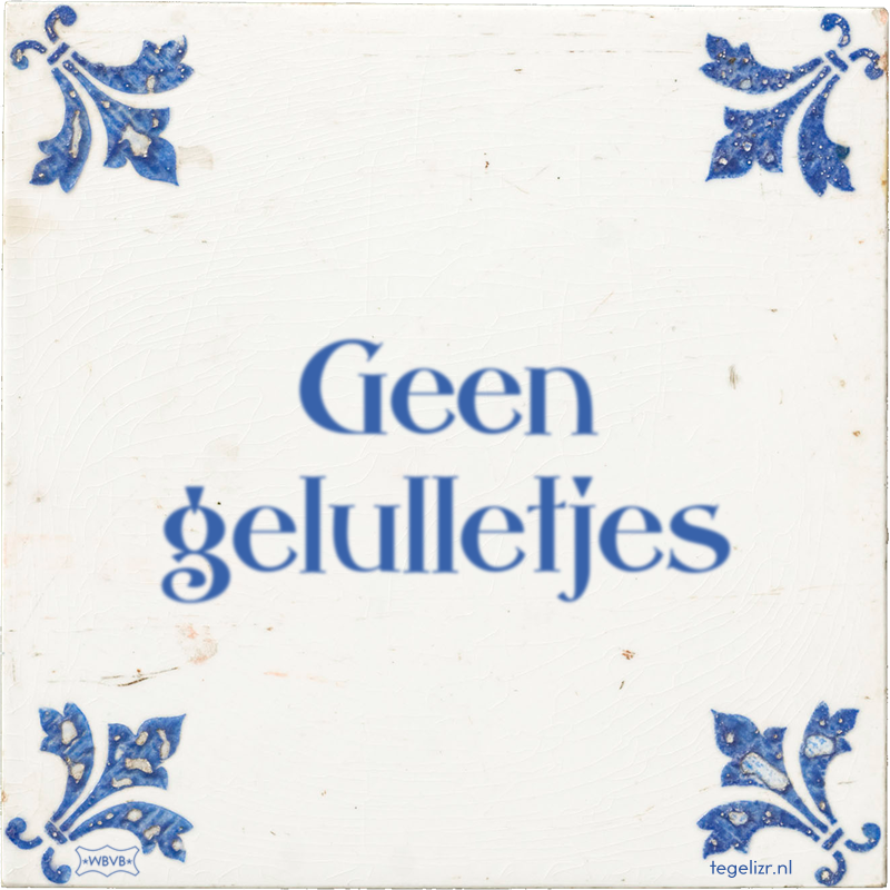 Geen gelulletjes - Online tegeltjes bakken