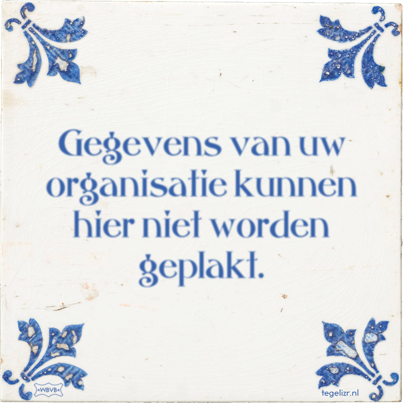 Gegevens van uw organisatie kunnen hier niet worden geplakt. - Online tegeltjes bakken