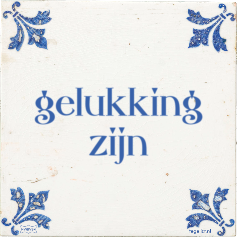 gelukking zijn - Online tegeltjes bakken