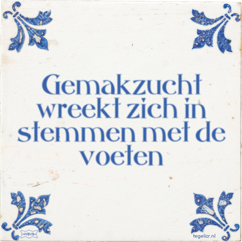 Gemakzucht wreekt zich in stemmen met de voeten - Online tegeltjes bakken