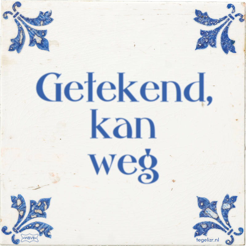 Getekend, kan weg - Online tegeltjes bakken