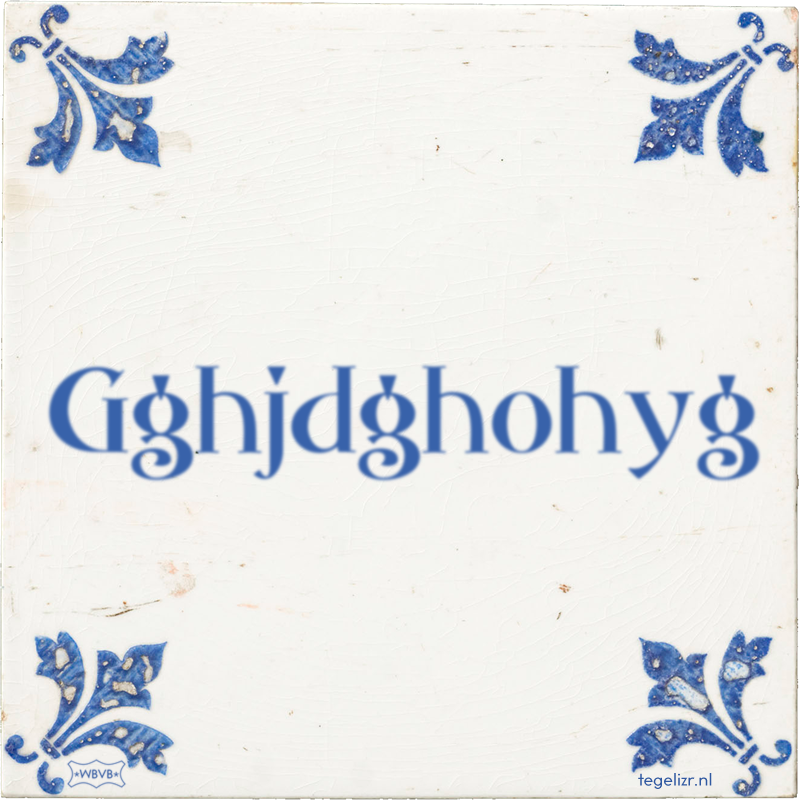 Gghjdghohyg - Online tegeltjes bakken