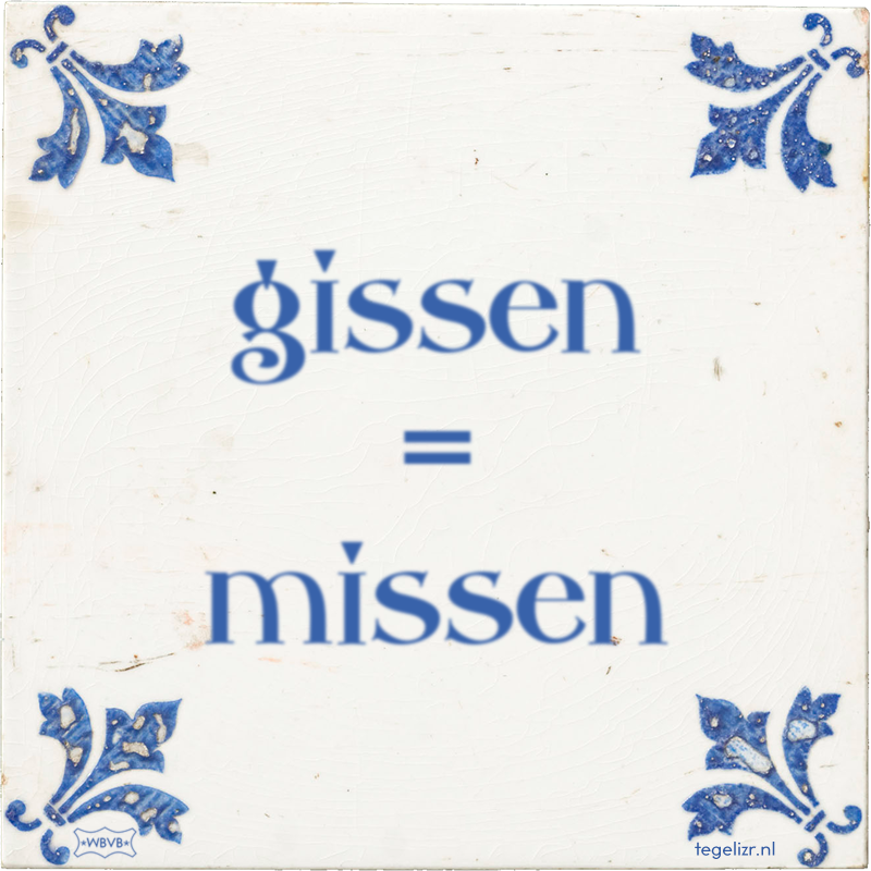 gissen = missen - Online tegeltjes bakken