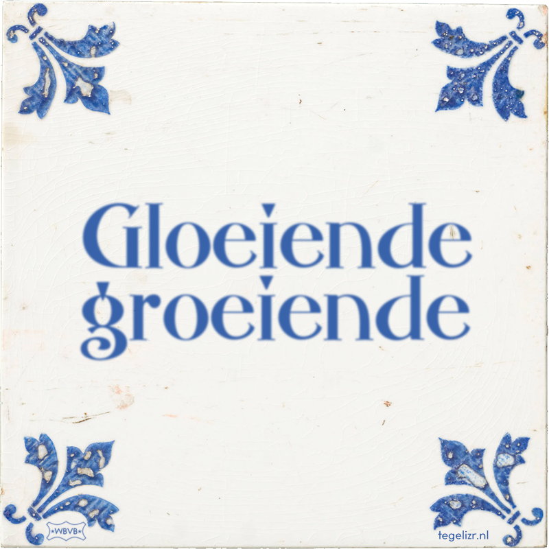 Gloeiende groeiende - Online tegeltjes bakken