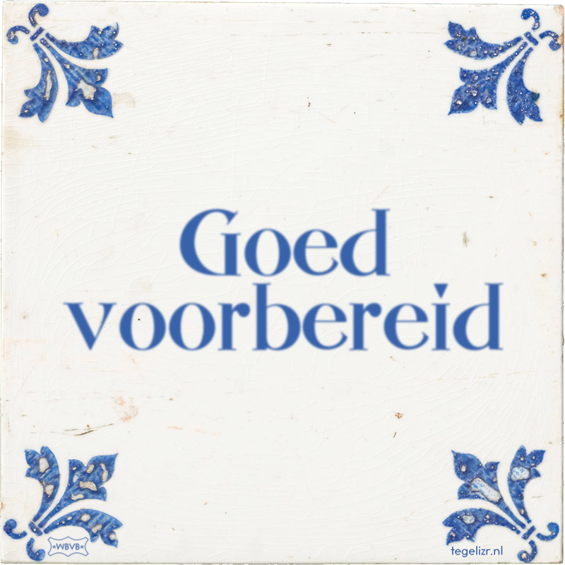 Goed voorbereid - Online tegeltjes bakken