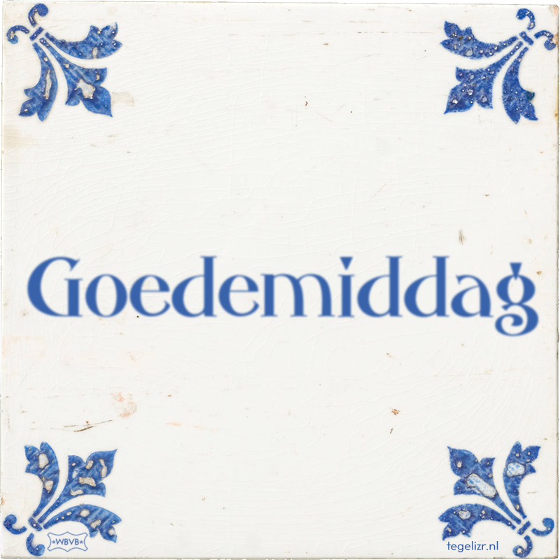 Goedemiddag - Online tegeltjes bakken