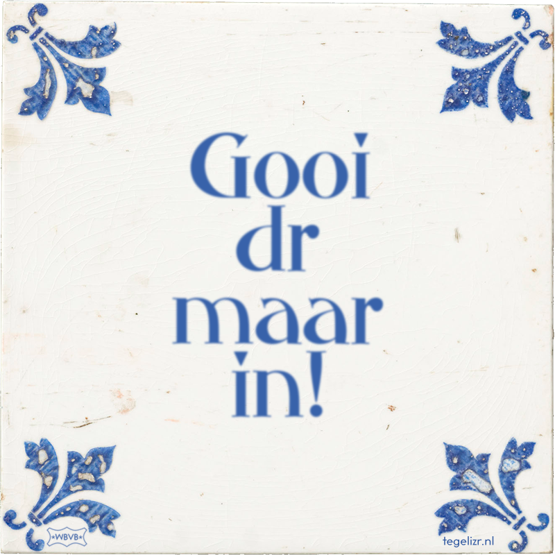 Gooi dr maar in! - Online tegeltjes bakken