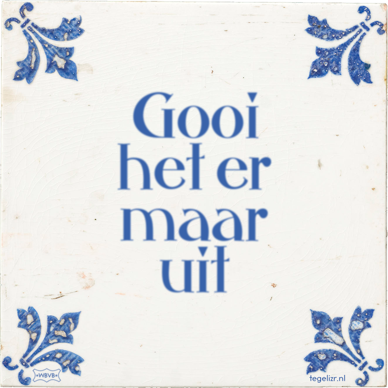 Gooi het er maar uit - Online tegeltjes bakken