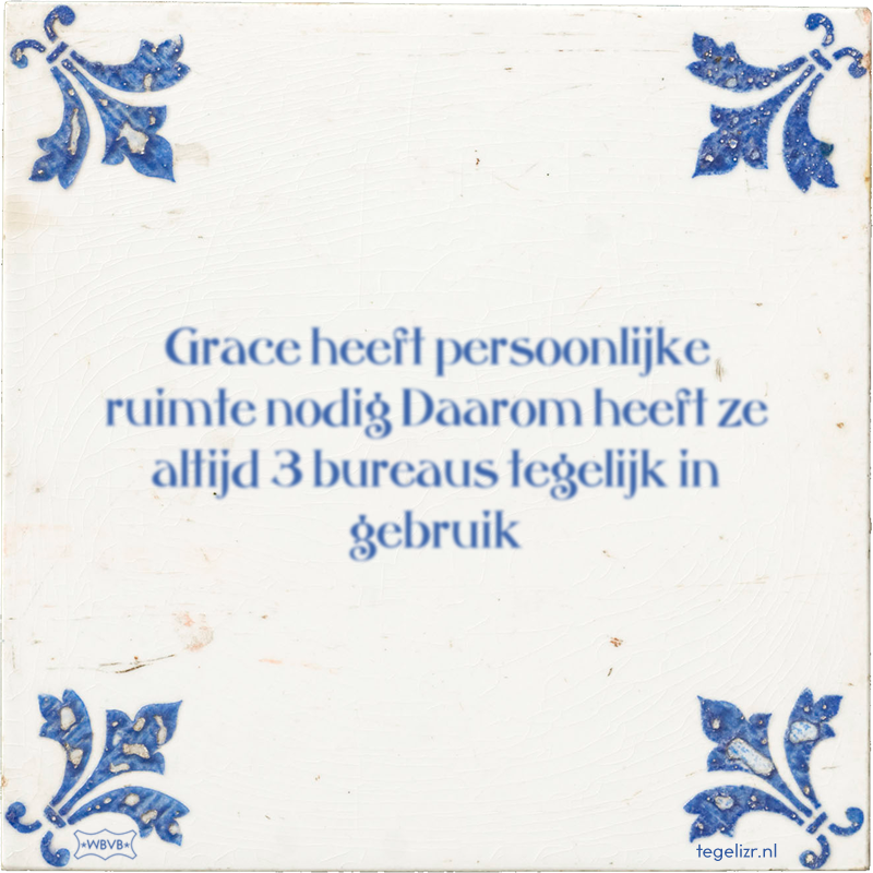Grace heeft persoonlijke ruimte nodig Daarom heeft ze altijd 3 bureaus tegelijk in gebruik - Online tegeltjes bakken