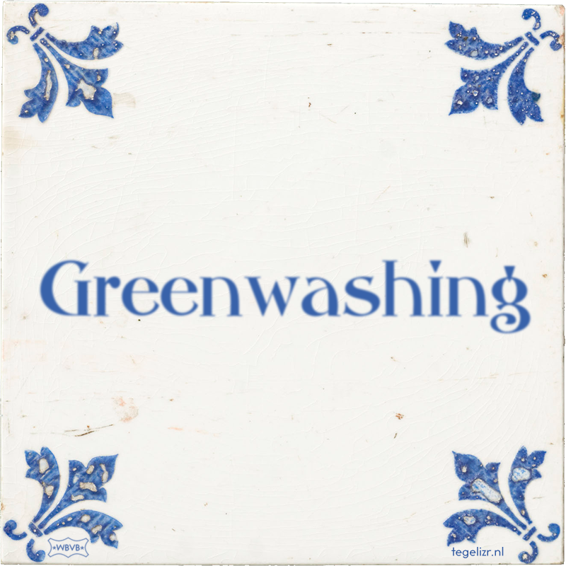 Greenwashing - Online tegeltjes bakken