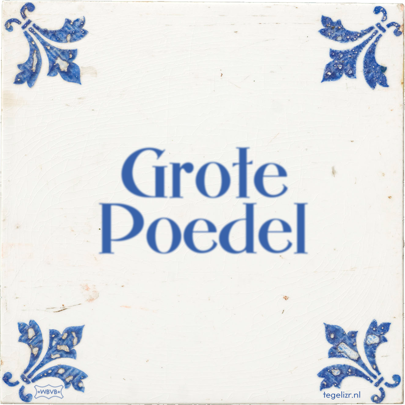 Grote Poedel - Online tegeltjes bakken