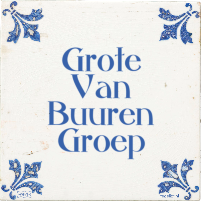 Grote Van Buuren Groep - Online tegeltjes bakken