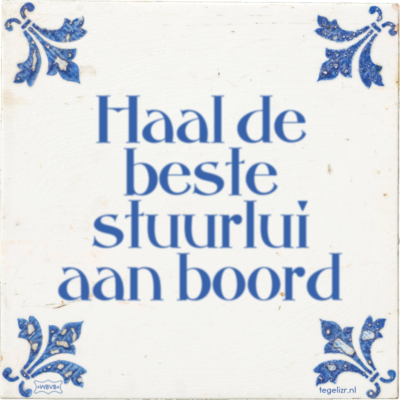 Haal de beste stuurlui aan boord - Online tegeltjes bakken