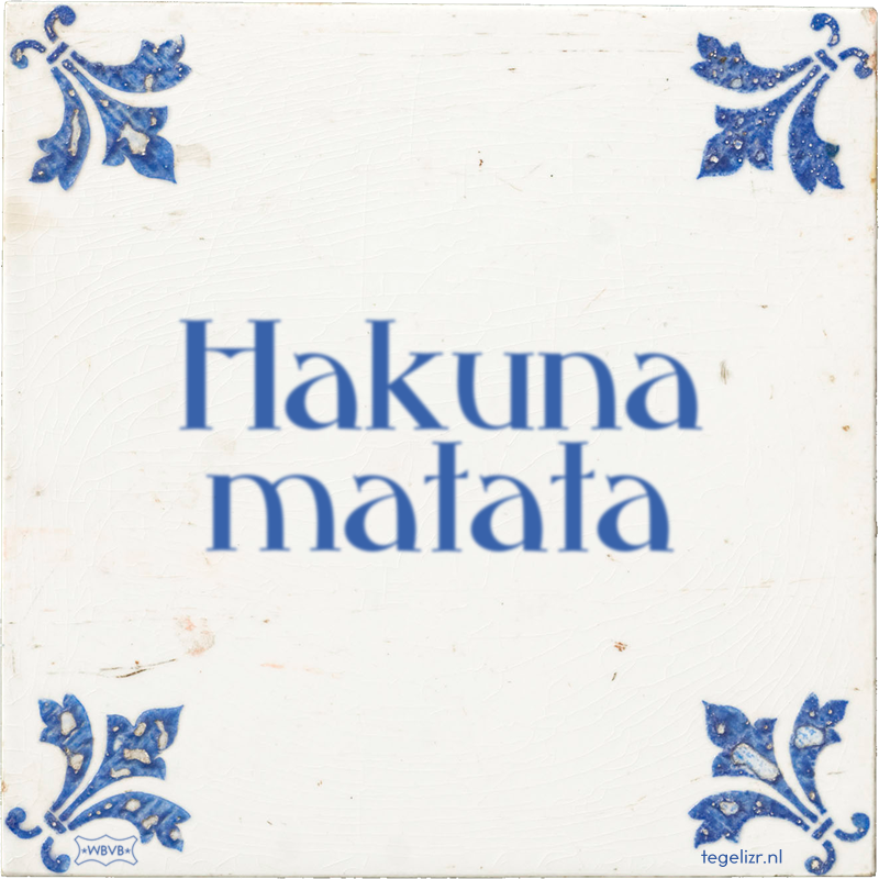 Hakuna matata - Online tegeltjes bakken