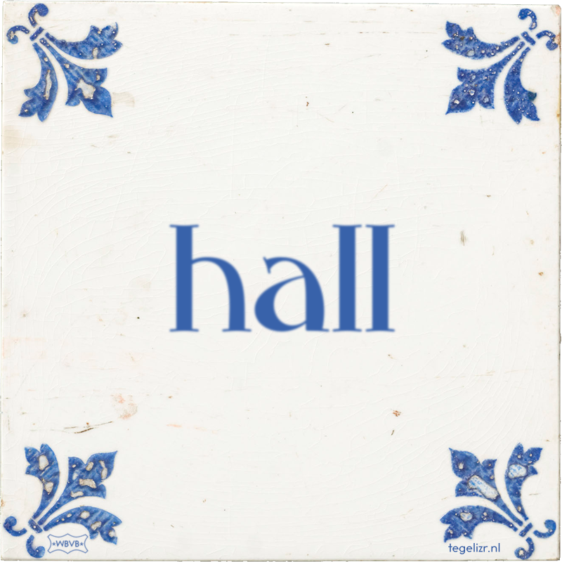 hall - Online tegeltjes bakken