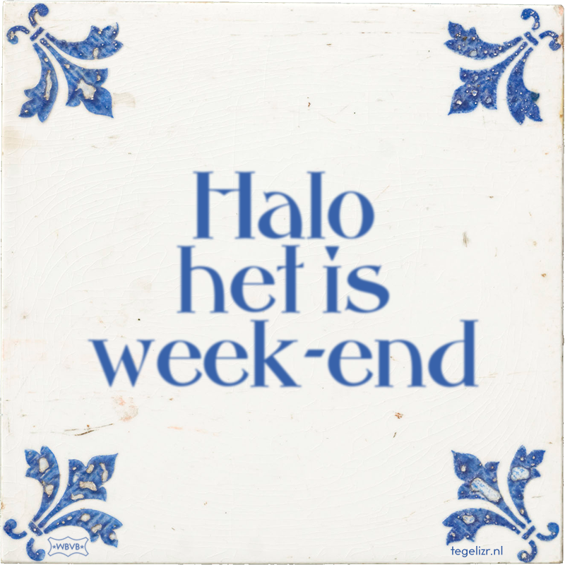 Halo het is week-end - Online tegeltjes bakken
