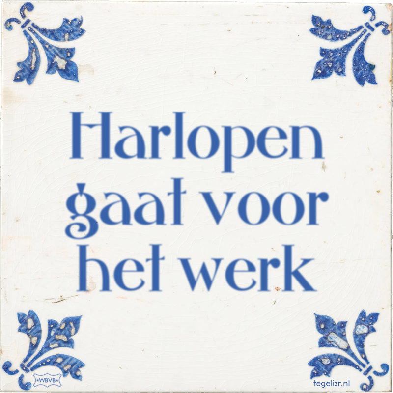 Harlopen gaat voor het werk - Online tegeltjes bakken